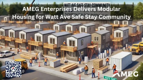 AMEG Enterprises Provides Modular Units for Watt Ave Safe Stay Community Project